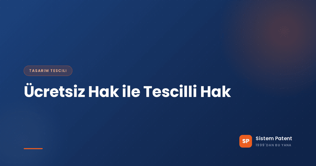 Tescilsiz tasarım hakkı ile tescilli tasarımı koruma, süre ve ispat açısından karşılaştıran iki sütun