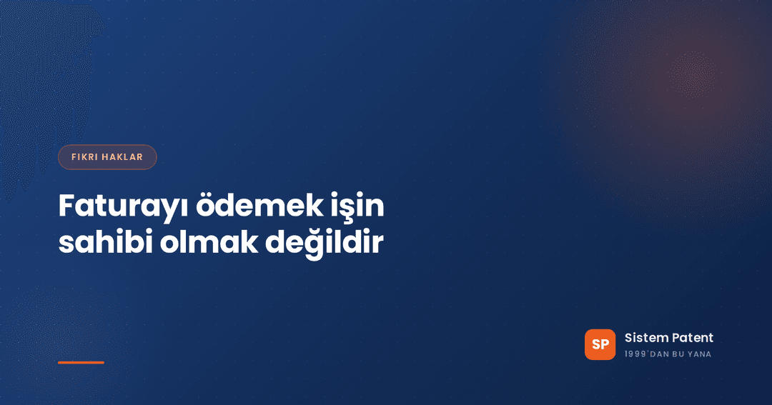 Bir yanda ödenmiş bir serbest çalışan faturası, diğer yanda imzalanmamış bir telif devir sözleşmesi; ödemenin tek başına ısmarlanan işin sahipliğini devretmediğini gösteriyor