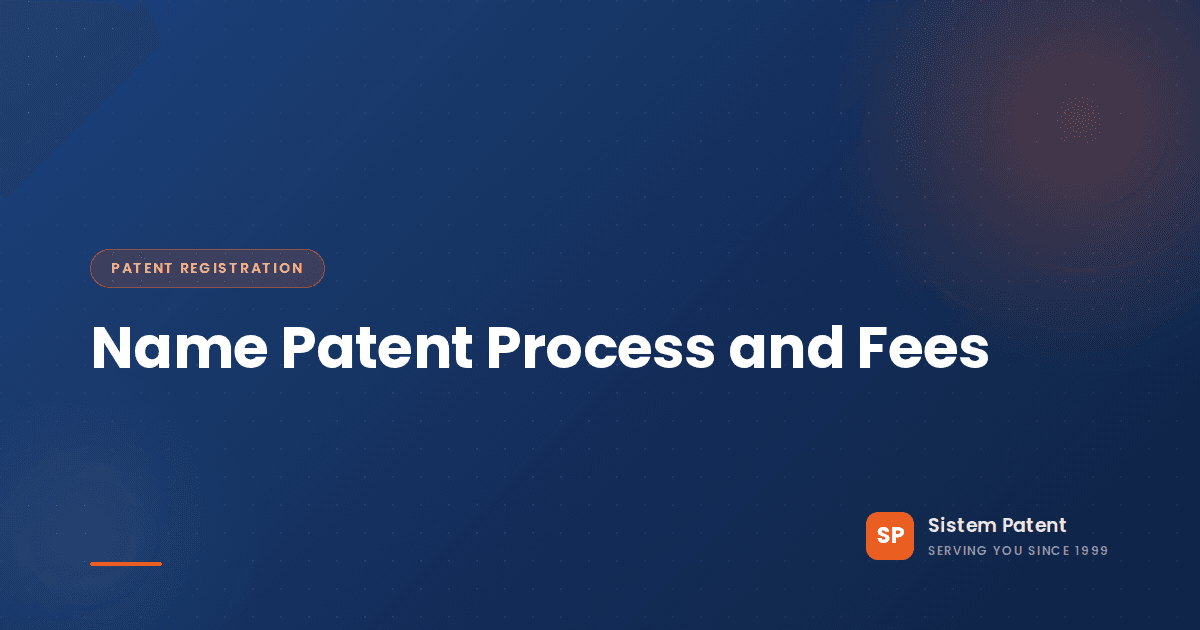 Name Patent Process and Fees
