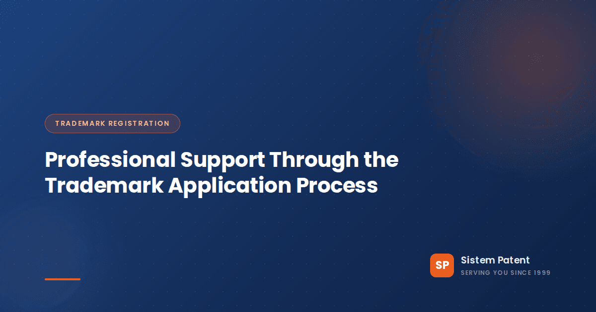 Professional Support Through the Trademark Application Process