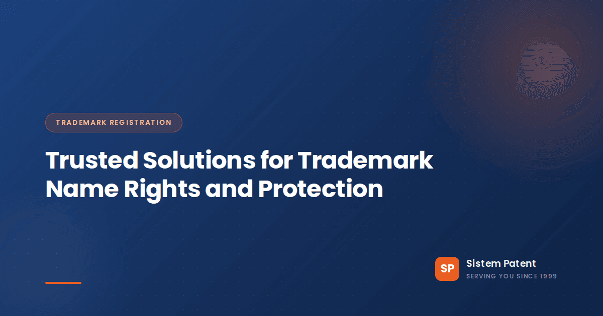 Trusted Solutions for Trademark Name Rights and Protection