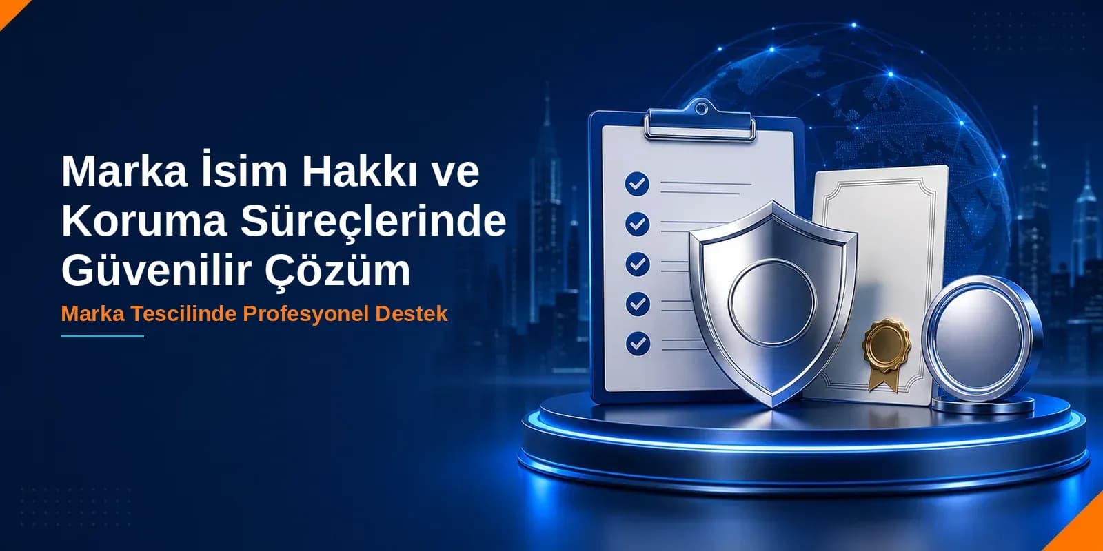 Marka İsim Hakkı ve Koruma Süreçlerinde Güvenilir Çözüm Marka İsim Hakkı ve Koruma Süreçlerinde Güvenilir Çözüm — Sistem Patent