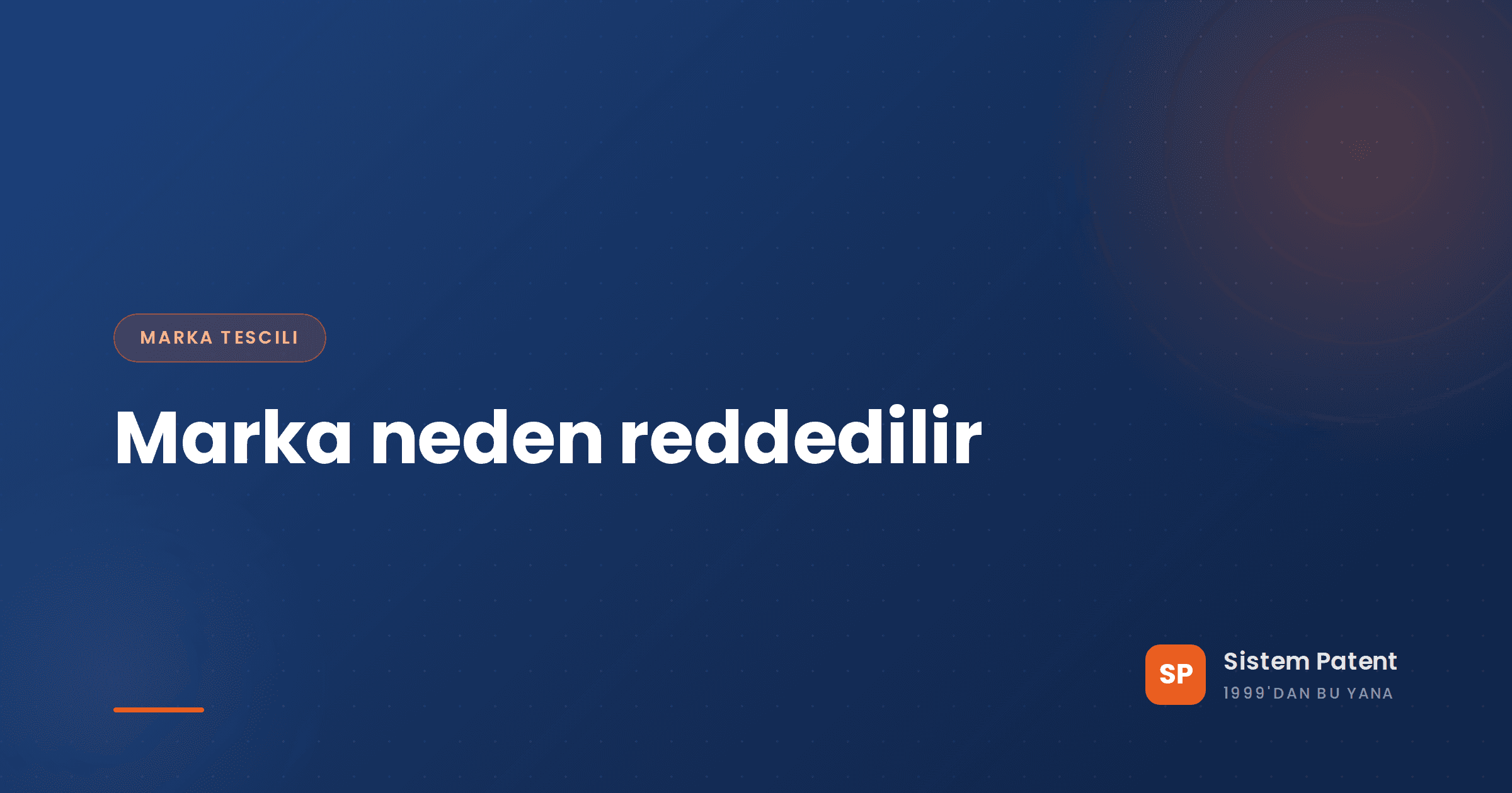 Marka başvurusu neden reddedilir? En sık beş neden ve her birinden korunma yolu